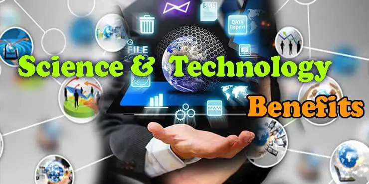 Science and Technology and Its Benefits 