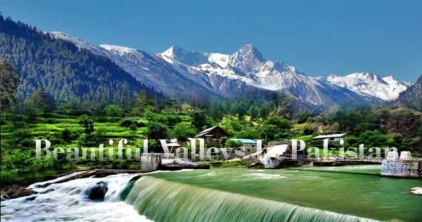 Beautiful Valleys In Pakistan